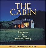 The Cabin: Inspiration for the Classic American Getaway