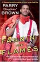 Fannin' the Flames: A Novel