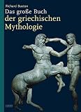 Das große Buch der griechischen Mythologie Das große Buch der griechischen Mythologie