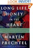 Long Life, Honey in the Heart: A Story of Initiation and Eloquence From the Shores of a Mayan Lake