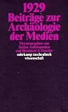 1929: Beitr&auml;ge zur Arch&auml;ologie der Medien (suhrkamp taschenbuch wissenschaft) - 
