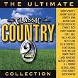 Ultimate Classic Country, Vol. 2