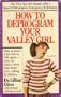 How to deprogram your valley girl (A Lightning book)
