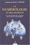 La Numérologie et ses secrets : A la découverte de la science des lettres et des nombres