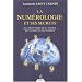 La Num�rologie et ses secrets : A la d�couverte de la science des lettres et des nombres