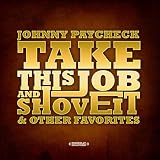 Take This Job And Shove It & Other Favorites (Digitally Remastered)