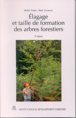 Download Élagage et taille de formation des arbres forestiers Download Élagage et taille de formation des arbres forestiers