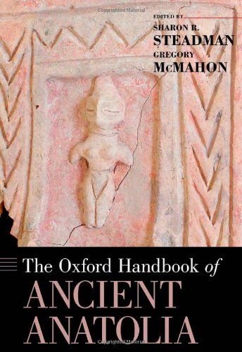 The Oxford Handbook of Ancient Anatolia (Oxford Handbooks)
