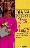 Diana, Princess of Wales: Queen of Hearts, An Audio Tribute. Her Life. Her Thoughts. Her words .........