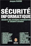 S�curit� informatique. S�curit� des syst�mes d'information et s�curit� Internet