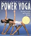 Power Yoga: The Total Strength and Flexibility Workout