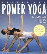 Power Yoga: The Total Strength and Flexibility Workout