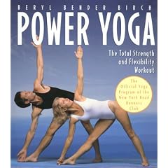 Power Yoga: The Total Strength and Flexibility Workout