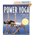 Power Yoga: The Total Strength and Flexibility Workout