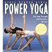 Power Yoga: The Total Strength and Flexibility Workout
