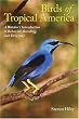 Birds of Tropical America: A Watcher's Introduction to Behavior, Breeding, and Diversity (Mildred Wyatt-Wold Series in Ornithology)