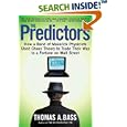 The Predictors: How a Band of Maverick Physicists Used Chaos Theory to Trade Their Way to a Fortune on Wall Street