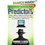 The Predictors : How a Band of Maverick Physicists Used Chaos Theory to Trade Their Way to a Fortune on Wall Street