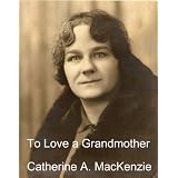 To Love a Grandmother (Kindle Edition)