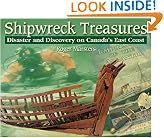 Shipwreck Treasures: Disaster and Discovery on Canada's East Coast