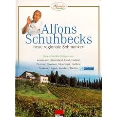 Genie�en erlaubt. Alfons Schuhbecks neue regionale Schmankerl