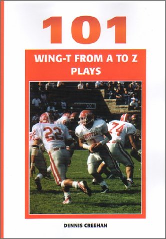 101 Wing-T from A to Z Plays