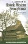 Guidebook To Historic Western Pennsylvania: Revised Edition