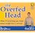 Overfed Head: What If Everything You Know About Weight Loss Is Wrong?