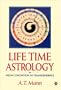 Life Time Astrology: From Conception to Transcendence