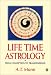 Book Life Time Astrology: From Conception to Transcendence