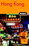 Fodor's Hong Kong, 20th Edition: With Macau and the South China Cities (Fodor's Gold Guides)