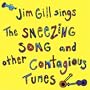Jim Gill Sings the Sneezing Song and Other Contagious Tunes