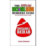 The Official Rock & Roll Rehab Members Guide
