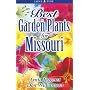 Best Garden Plants for Missouri (Best Garden Plants For...)