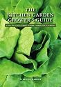 The Kitchen Garden Grower's Guide: A practical vegetable and herb garden encyclopedia