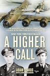 A Higher Call: An Incredible True Sto...