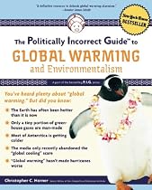 The Politically Incorrect Guide to Global Warming (Politically Incorrect Guides)