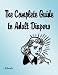 The Complete Guide to Adult Diapers