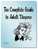 The Complete Guide to Adult Diapers