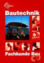 Bautechnik. Fachkunde Bau