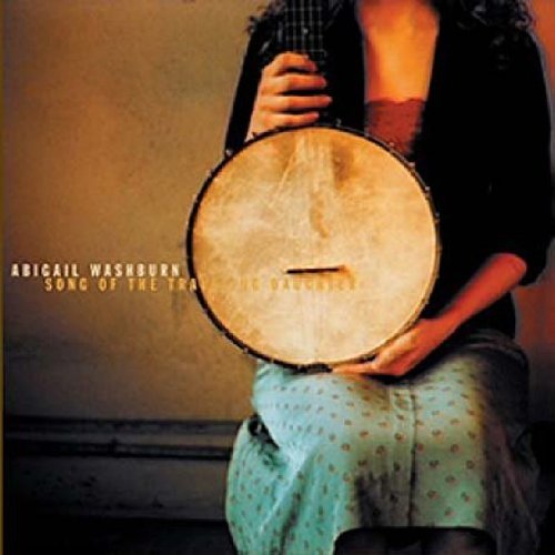 ABIGAIL WASHBURN : SONG OF THE