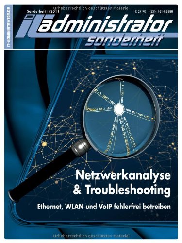 Heinemann Verlag IT-Administrator Sonderheft. Netzwerkanalyse & Troubleshooting - Ethernet, WLAN und VoIP fehlerfrei betreiben