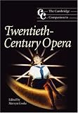 The Cambridge Companion to Twentieth-Century Opera (Cambridge Companions to Music)