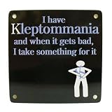 Kleptomania Novelty Magnet Back Novelty Sign, 4 1/2 x 4 1/2