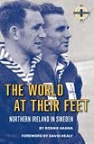 The World at Their Feet: Northern Ireland in Sweden