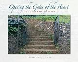 Image of Opening the Gates of the Heart: A Journey of Healing
