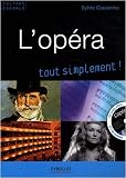 L'op�ra, tout simplement ! (1CD audio)