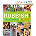 Rubbish!: Reuse Your Refuse