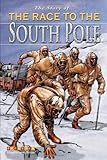 The story of... the race to the South Pole