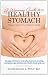 A Woman's Guide to a Healthy Stomach: Taking Control of Your Digestive Health